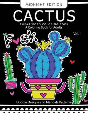 Cactus Swear Word Coloring Book Midnight Edition Vol.1 de Barbara Gomez