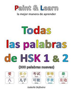 Todas Las Palabras de Hsk 1 & 2 de Defevere, Isabelle