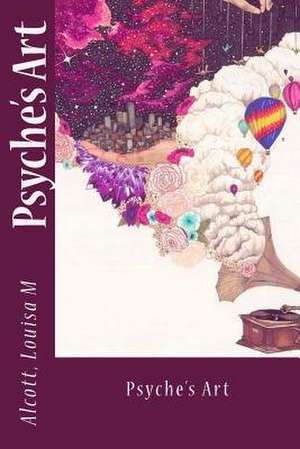 Psyche's Art de Louisa M., Alcott