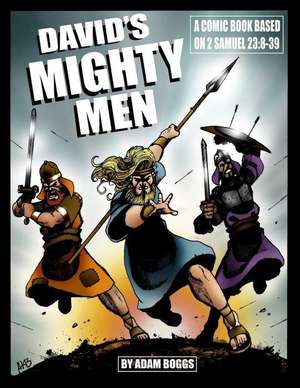 David's Mighty Men de Boggs, Adam