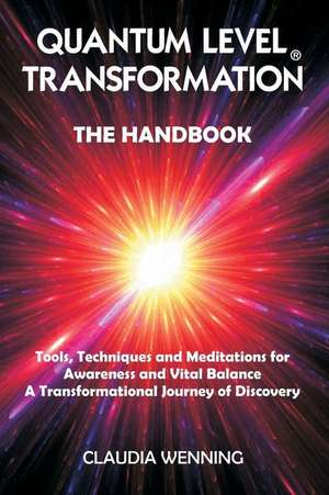 Quantum Level Transformation de Claudia Wenning