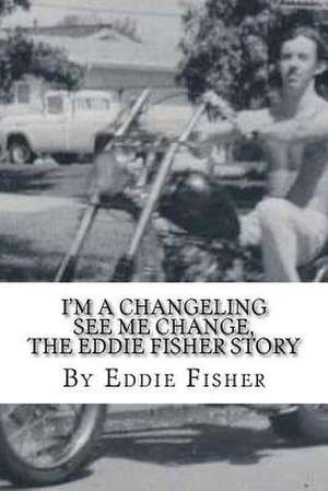 I'm a Changeling See Me Change de Eddie Fisher