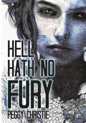 Hell Hath No Fury de Peggy Christie