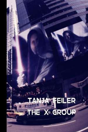 The X Group de T. Tanja Feiler F.