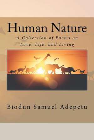 Human Nature de MR Biodun Samuel Adepetu