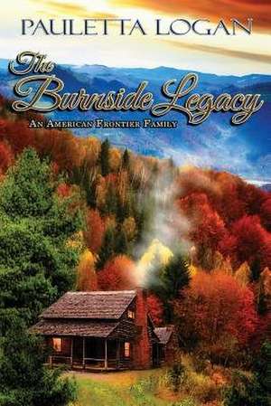 The Burnside Legacy de Logan, Pauletta O.