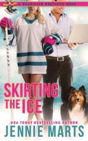 Skirting the Ice de Jennie Marts