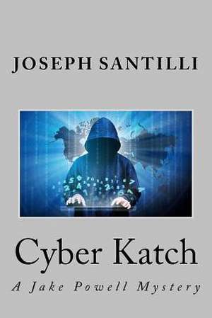 Cyber Katch de Joseph Santilli