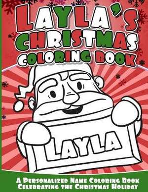 Layla's Christmas Coloring Book de Books, Layla