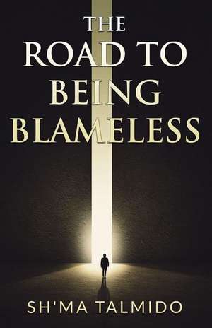 The Road to Being Blameless de Talmido, Sh'ma