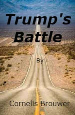 Trump's Battle de Cornelis Brouwer