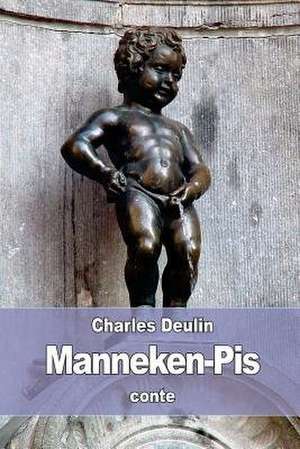 Manneken-Pis de Charles Deulin