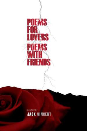 Poems for Lovers, Poems with Friends de Jack Vincent