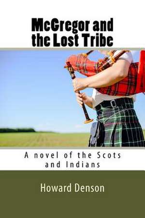 McGregor and the Lost Tribe de MR Howard Denson