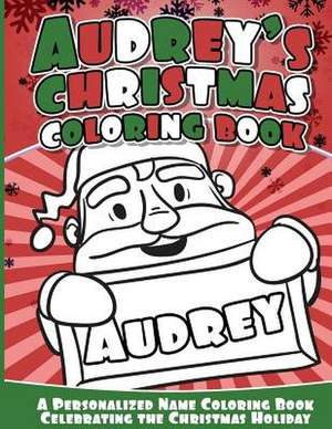 Audrey's Christmas Coloring Book de Books, Audrey