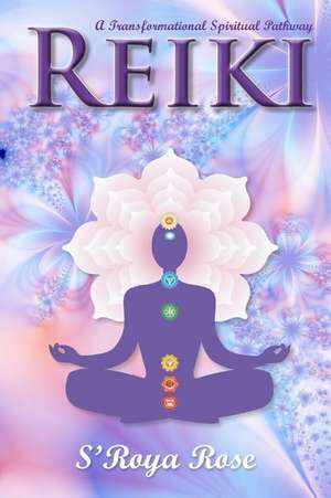 Reiki de Rose, S'Roya