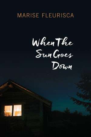 When the Sun Goes Down de Marise Fleurisca