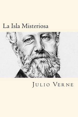 La Isla Misteriosa (Spanish Edition) de Julio Verne