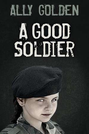 A Good Soldier de Golden, Ally