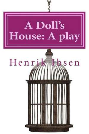 A Doll's House de Henrik Ibsen