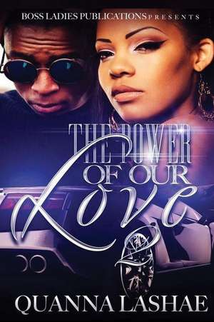 The Power of Our Love 2 de Quanna Lashae