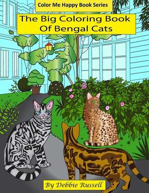 The Big Coloring Book of Bengal Cats de Debbie Russell