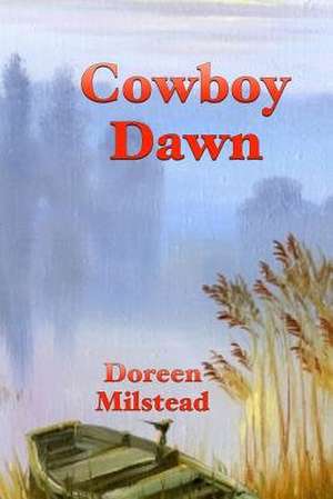 Cowboy Dawn de Doreen Milstead