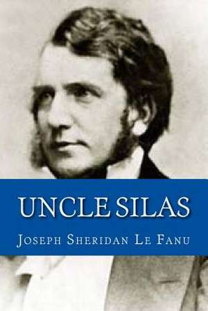 Uncle Silas de Joseph Sheridan Le Fanu