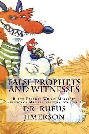 False Prophets and Witnesses de Dr Rufus O. Jimerson