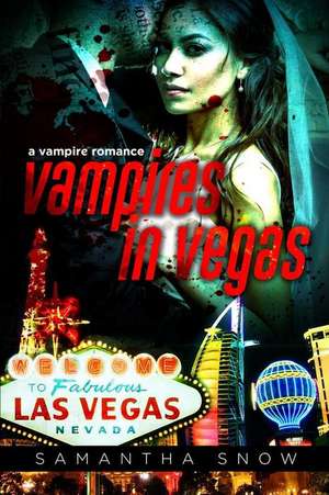 Vampires in Vegas de Samantha Snow