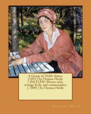 A Group of Noble Dames.(1891) by de Thomas Hardy