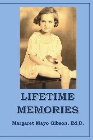 Lifetime Memories de Margaret Mayo Gibson