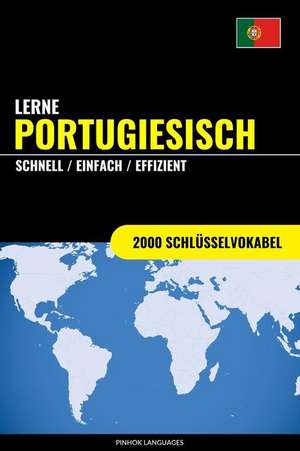 Lerne Portugiesisch - Schnell / Einfach / Effizient de Languages, Pinhok