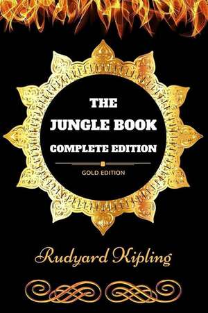 The Jungle Book - Complete Edition de Rudyard Kipling