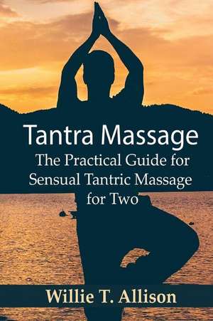 Tantra Massage de T. Allison, Willie