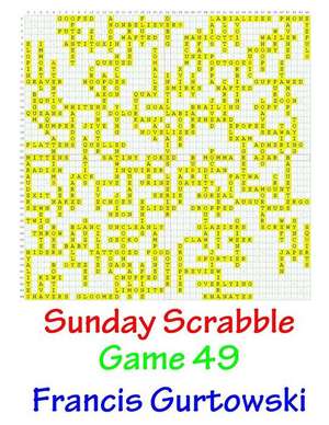 Sunday Scrabble Game 49 de MR Francis Gurtowski