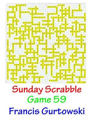 Sunday Scrabble Game 59 de MR Francis Gurtowski