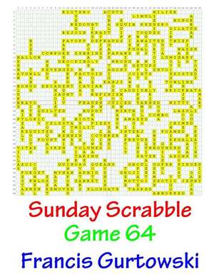 Sunday Scrabble Game 64 de MR Francis Gurtowski