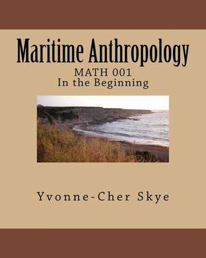 Maritime Anthropology Module 001 de Skye, Yvonne-Cher