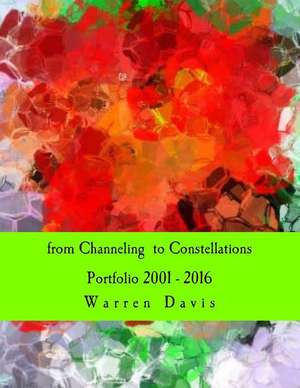 From Channeling to Constellations de Warren Davis