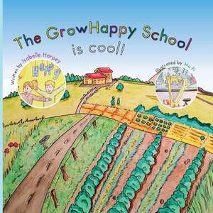 The Growhappy School Is Cool! de Harpey, Isabelle