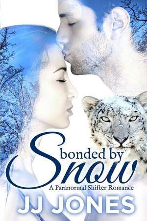 Bonded by Snow de Jj Jones