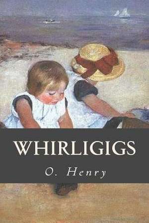 Whirligigs de O. Henry