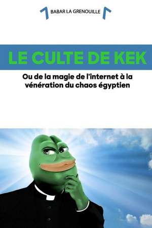 Le Culte de Kek de Grenouille, Babar La