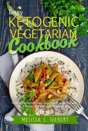 Ketogenic Diet de L. Gilbert, Melissa
