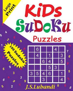 Kids Sudoku Puzzles de J. S. Lubandi