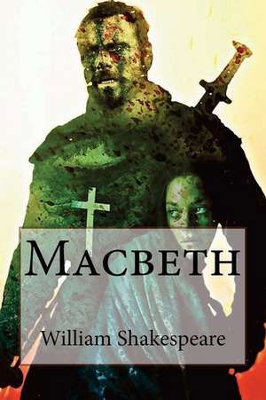 Macbeth William Shakespeare de William Shakespeare