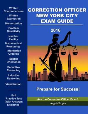 Correction Officer New York City Exam Guide de Angelo Tropea