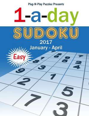 1-A-Day Sudoku January - April Easy de Plug-N-Play Puzzles