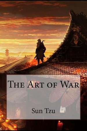 The Art of War Sun Tzu de Sun Tzu